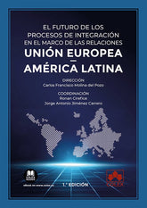 EL FUTURO DE LOS PROCESOS DE INTEGRACION EN EL MARCO DE LAS - 9788413595368